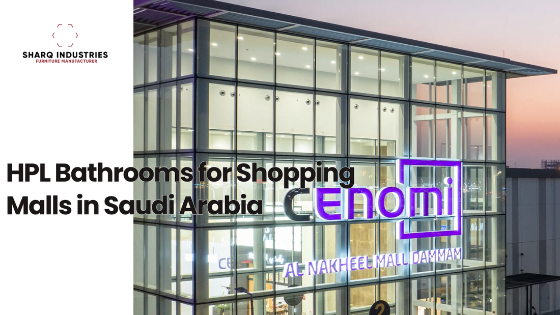 Why HPL Phenolic Bathroom Cubicles Are the Smart Choice for Saudi Arabian Shopping Malls